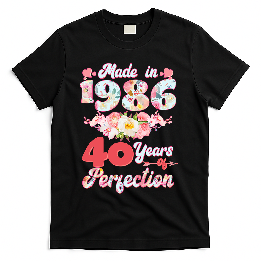 40th Birthday Floral Made In 1986 40 Years Of Perfection T-Shirt - Black
