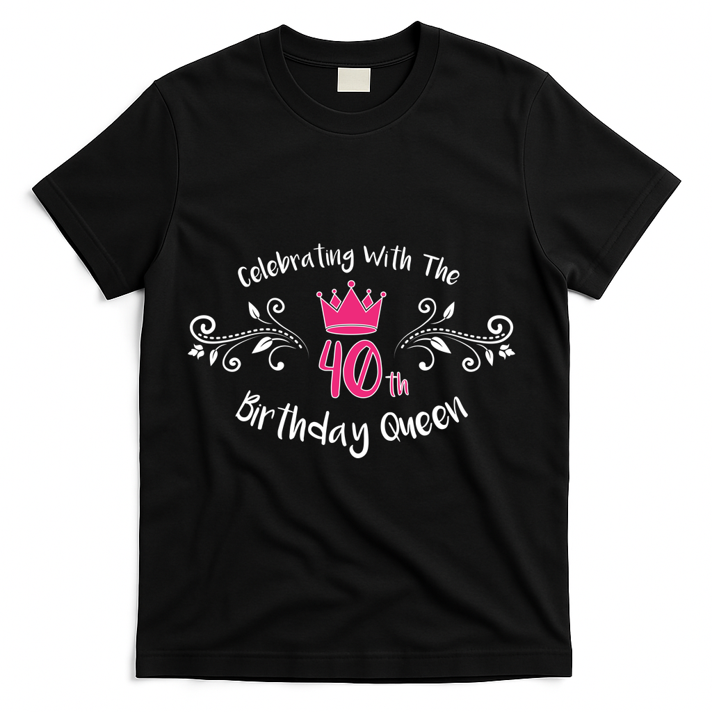 Celebrating With The 40th Birthday Queen T-Shirt - Black