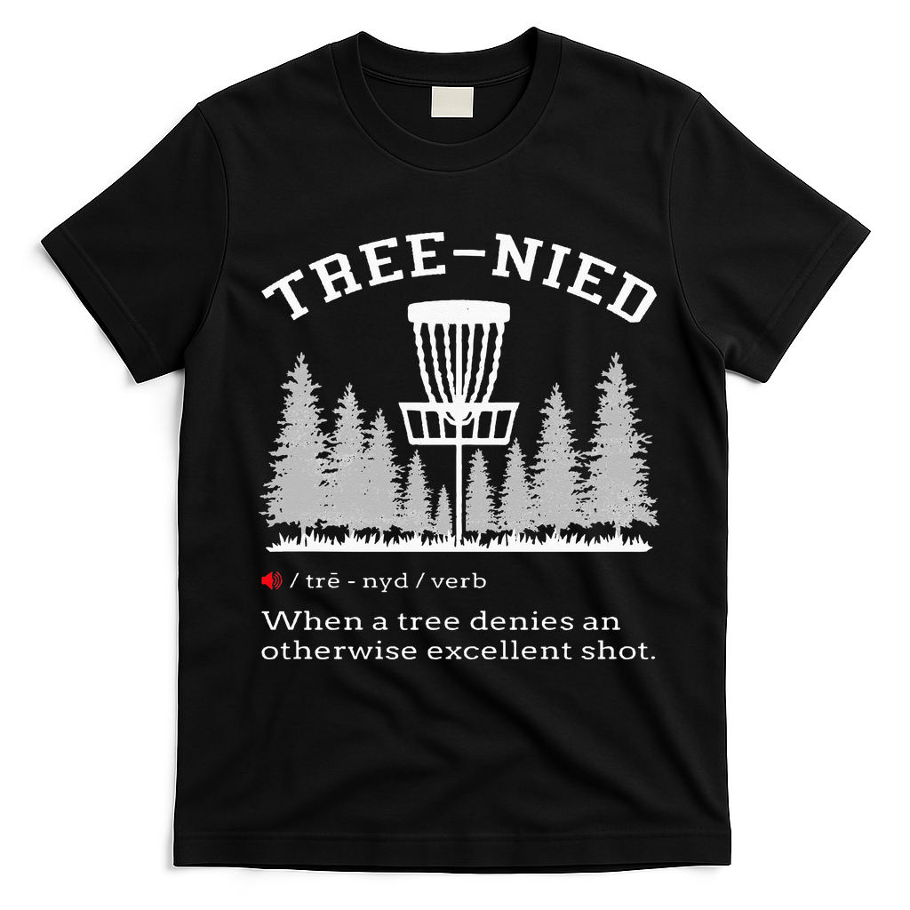 Disc Golf Funny Stupid Tree Treenied IV T-Shirt - Black