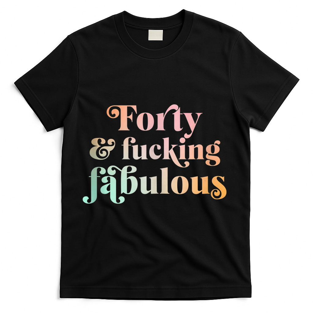Forty and fucking fabulous funny retro 40th birthday T-Shirt - Black