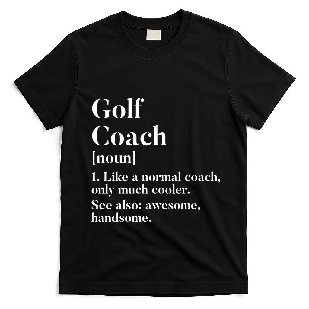 Golf Coach Definition Funny Trainer Gift Present Cute Gift T-Shirt - Black