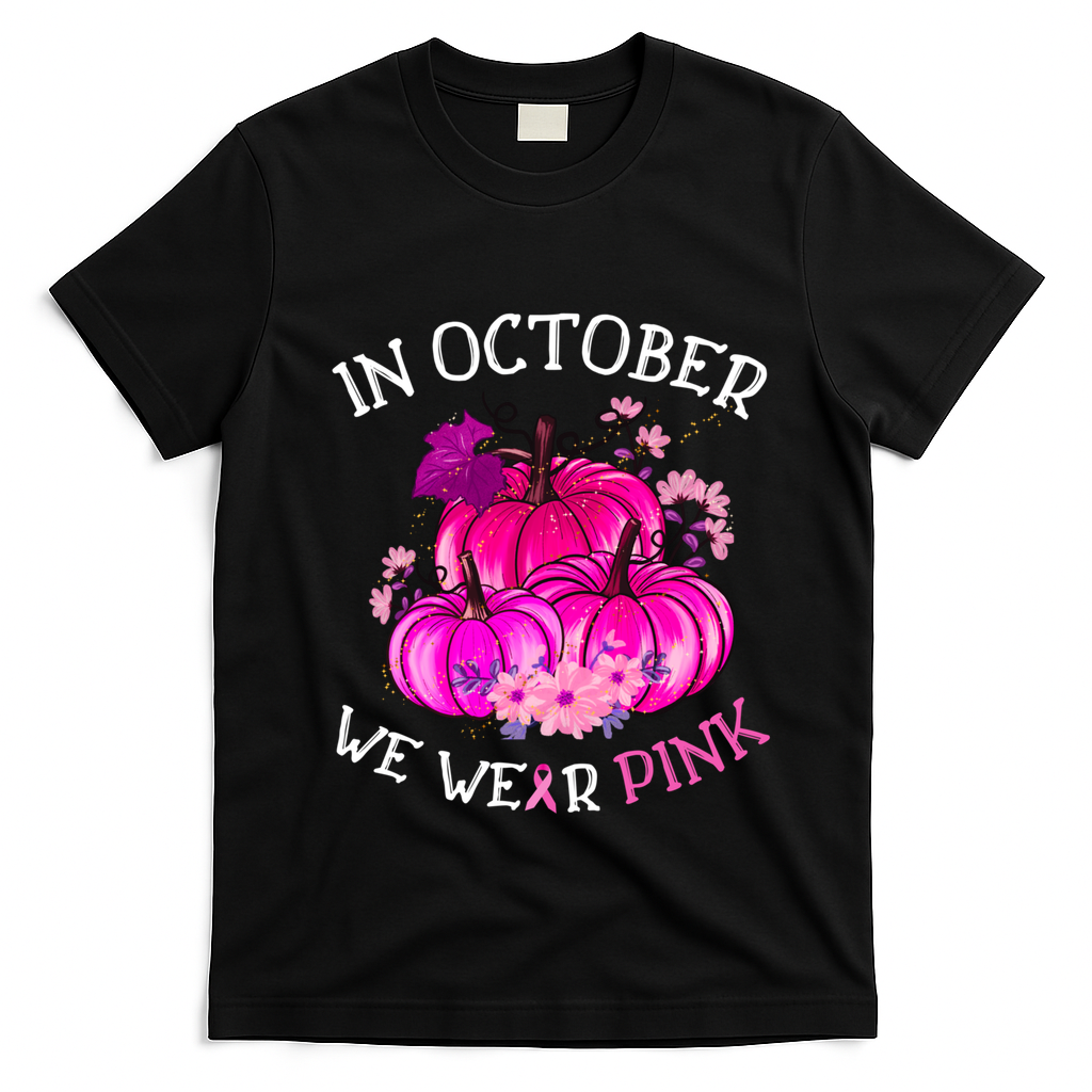 In October We Wear Breast Cancer Awareness October Gift T-Shirt - Black