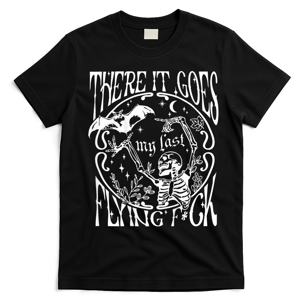 There It Goes My Last Flying F Halloween Skeleton T-Shirt - Black