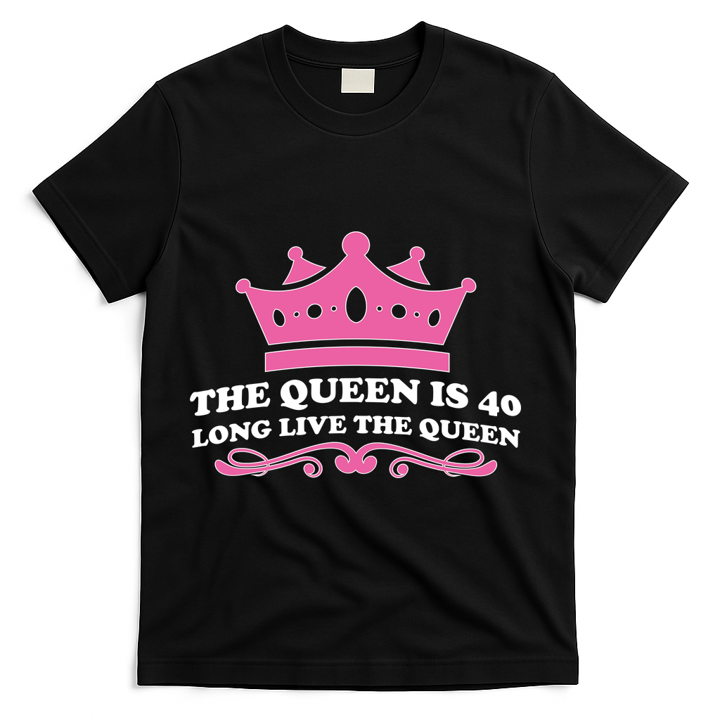 The Queen Is 40 Funny 40th Birthday T-Shirt - Black