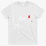 39+1 Middle Finger The Ultimate 40th Birthday Gift T-Shirt - White