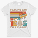 40th 1986 Birthday Retro I'm Not Old I'm A Classic Best Of Cassette Tape  T-Shirt - White