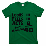 40TH BIRTHDAY 1 T-Shirt - Green