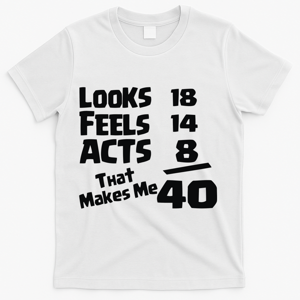 40TH BIRTHDAY 1 T-Shirt - White