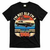 40 Birthday 1986 I'm Not Old I'm A Classic Custom Built Vintage Muscle Car T-Shirt - Black