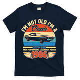 40 Birthday 1986 I'm Not Old I'm A Classic Custom Built Vintage Muscle Car T-Shirt - Navy