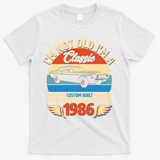 40 Birthday 1986 I'm Not Old I'm A Classic Custom Built Vintage Muscle Car T-Shirt - White