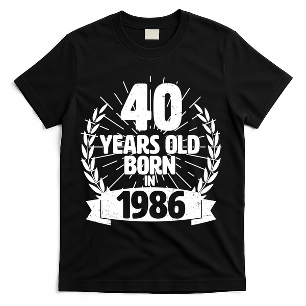40th Birthday 40 Years Old Born In 1986 Wreath Banner  T-Shirt - Black