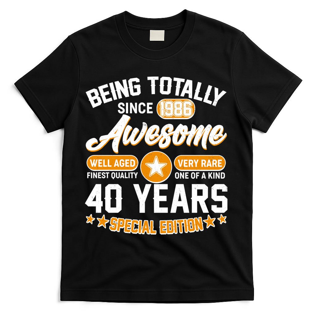 40th Birthday Being Totally Awesome Since 1986 Special Edition  T-Shirt - Black
