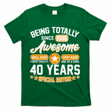 40th Birthday Being Totally Awesome Since 1986 Special Edition  T-Shirt - Green