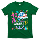 40th Birthday Cruise 40 Years Old Cruising Crew Bday Party T-Shirt - Green