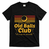 40th Birthday Funny Golf Old Balls Club Member Golfer T-Shirt - Black