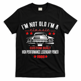 40th Birthday I'm Not Old I'm A Classic 1986 Custom Built High Performance Legendary Power T-Shirt - Black
