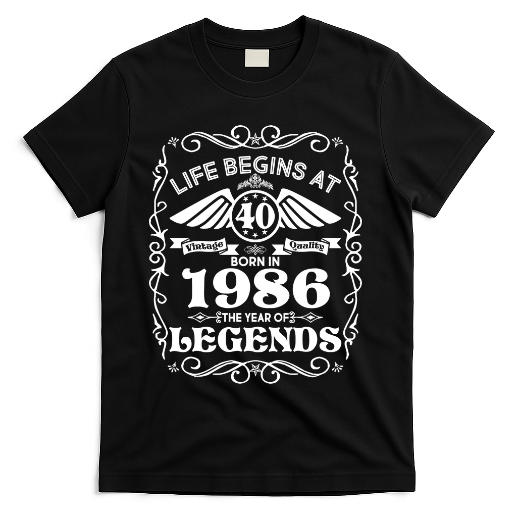 40th Birthday Life Begins At 40 Born In 1986 The Year Of Legends T-Shirt - Black