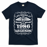 40th Birthday Life Begins At 40 Born In 1986 The Year Of Legends T-Shirt - Navy