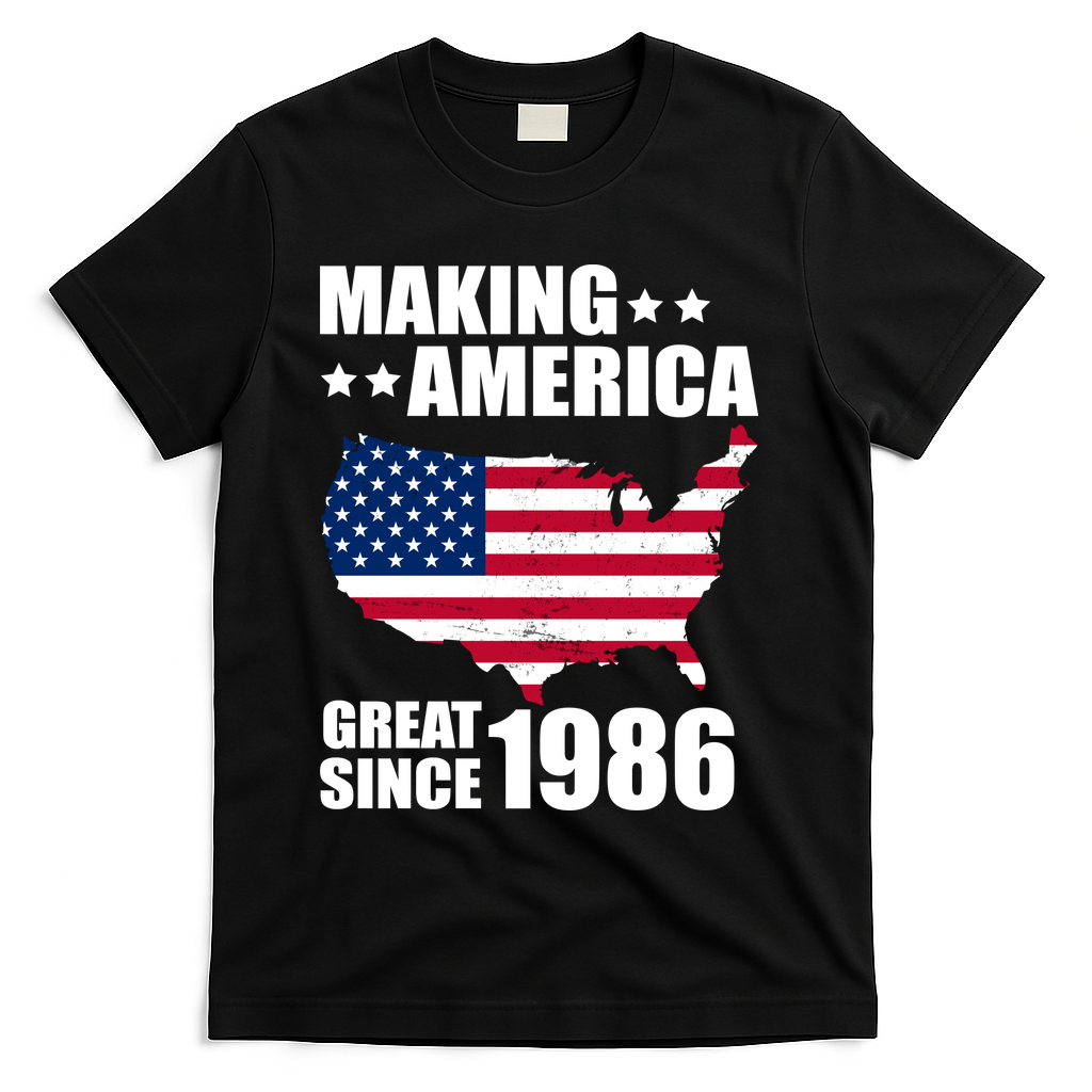 40th Birthday Making American Great Since 1986 T-Shirt - Black