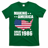 40th Birthday Making American Great Since 1986 T-Shirt - Green
