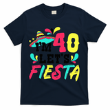 40th Birthday Mexican Party I'm 40 Let's Fiesta T-Shirt - Navy