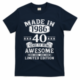 40th Birthday Made In 1986 40 Years Of Being Awesome Limited Edition T-Shirt - Navy