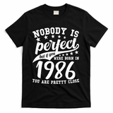 40th Birthday Nobody Is Perfect Born In 1986 You Are Pretty Close  T-Shirt - Black