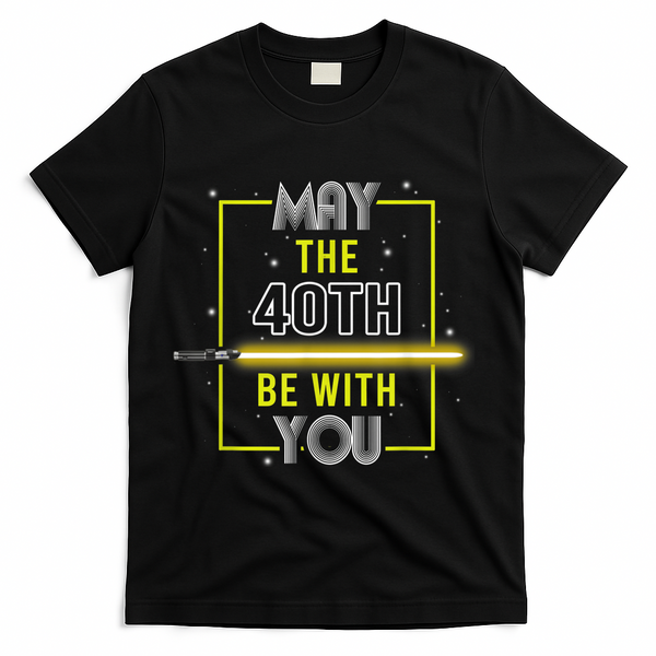 40th Birthday Tee May The 40th Be With You fortieth Birthday T-Shirt - Black
