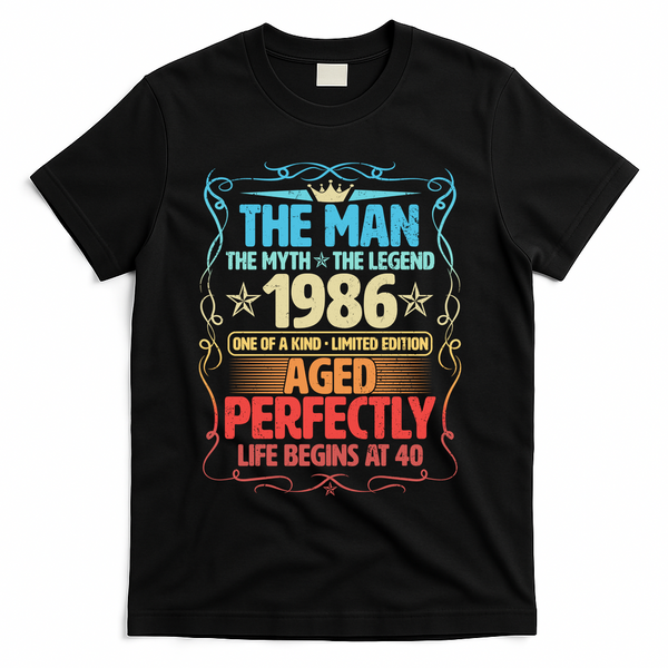 40th Birthday The Man The Myth The Legend 1986 One Of A Kind Limited Edition T-Shirt - Black