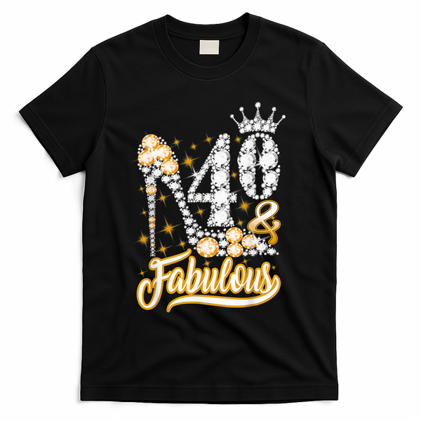 40 & Fabulous 40 Years Old 40th Birthday Diamond Crown Shoes T-Shirt - Black
