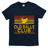 50th Birthday Funny Golf Old Balls Club Member T-Shirt - Navy Blue