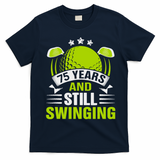 75 Years And Still Swinging 75th Birthday Golf T-Shirt - Navy Blue