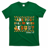 Autumn Are You Falloween Jesus Christian Halloween Pumpkin T-Shirt - Irish Green
