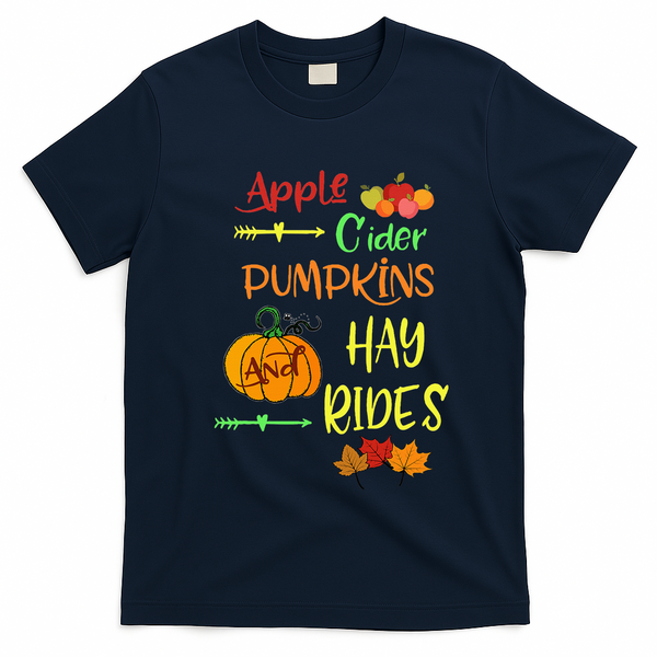 Apple Cider Pumpkins And Hayrides Cute Fall T-Shirt - Navy Blue