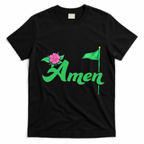 Amen Floral Master Golfer Golf Love Golf Flower Azaleas T-Shirt - Black