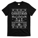 All I Want For Christmas Is Halloween Ugly Christmas Sweater Gift T-Shirt - Black