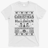 All I Want For Christmas Is Halloween Ugly Christmas Sweater Gift T-Shirt - White