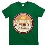 Authentic 40 Year Old Classic 40th Birthday T-Shirt - Green