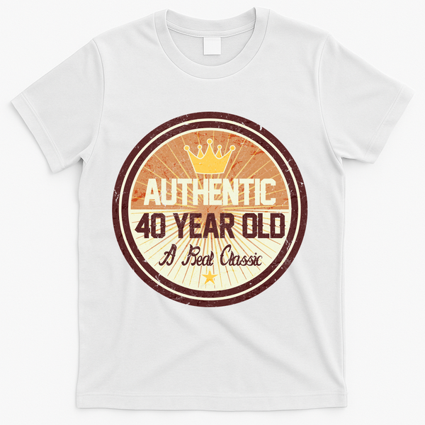 Authentic 40 Year Old Classic 40th Birthday T-Shirt - White