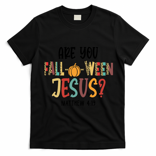 Are You Fall O Ween Jesus Funny Pumpkin Christian Halloween T-Shirt - Black