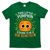 Big Brother Cute Thanksgiving Pumpkin Pregnancy Announcement T-Shirt - Irish Green