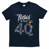 Blessed By God For 40 Years 40th Birthday Anniversary T-Shirt - Navy