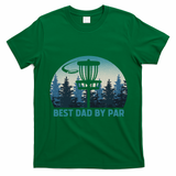Best Dad By Par Funny Disc Golf Frisbee Golfer Father's Day T-Shirt - Irish Green