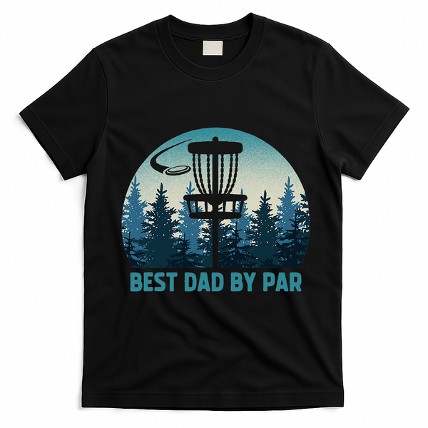 Best Dad By Par Funny Disc Golf Frisbee Golfer Fathers Day T-Shirt - Black