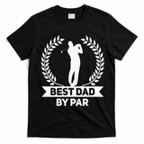 Best Dad By Par Golf Fathers Day Golfing T-Shirt - Black