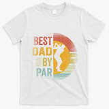 Best Dad By Par Golfing Golfer FatherS Day Golf Lover Gift T-Shirt - White