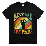 Best Dad By Par Father Appreciation Golf Lover FatherS Day Cool Gift T-Shirt - Black