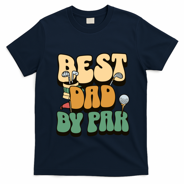 Best Dad By Par Golf FatherS Day Birthday Gift T-Shirt - Navy Blue