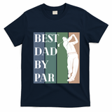 Best Dad By Par Golf Cute Gift T-Shirt - Navy Blue